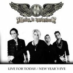 Malice In Wonderland (NOR) : Live for Today - New Year’s Eve